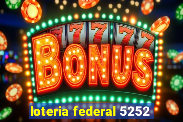 loteria federal 5252