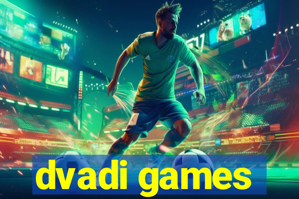 dvadi games