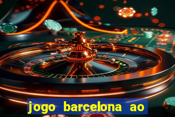 jogo barcelona ao vivo futemax