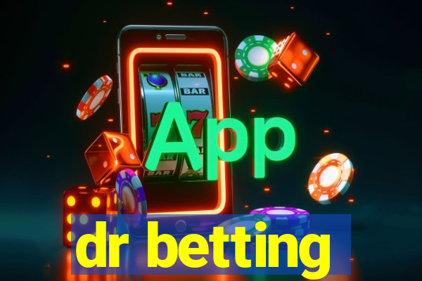 dr betting