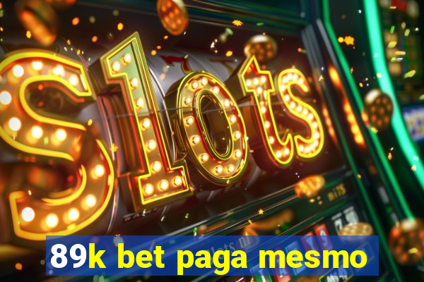 89k bet paga mesmo