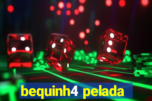 bequinh4 pelada