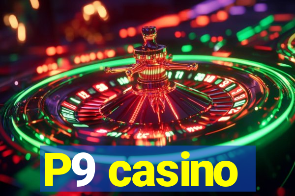 P9 casino