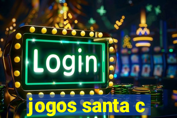 jogos santa c