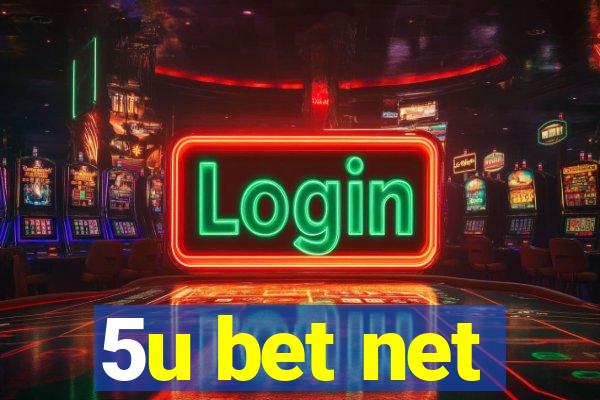 5u bet net