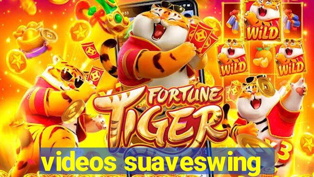 videos suaveswing