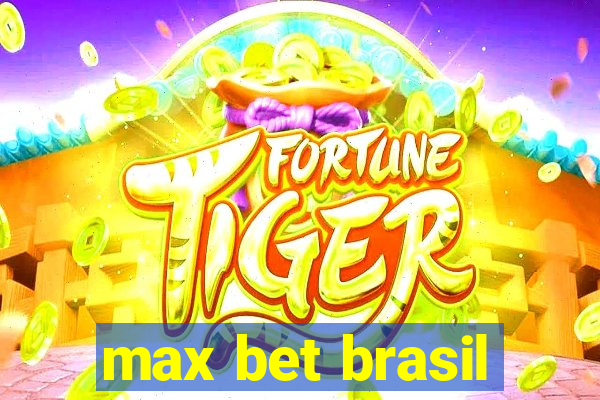 max bet brasil