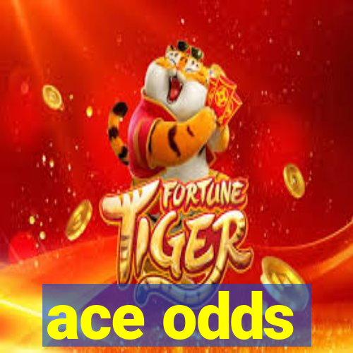 ace odds