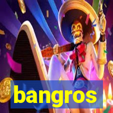 bangros