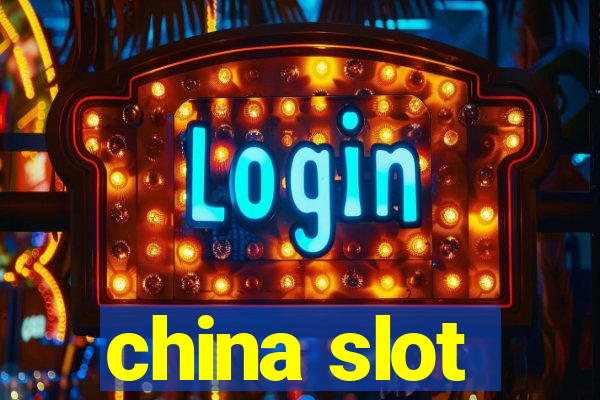 china slot