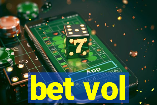 bet vol