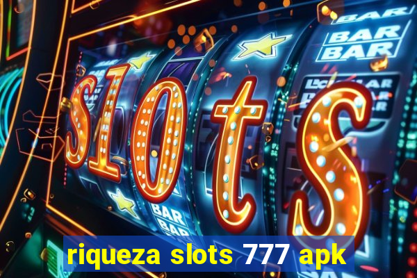 riqueza slots 777 apk