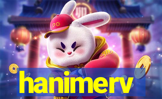 hanimerv