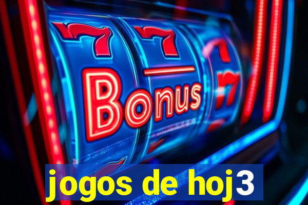 jogos de hoj3