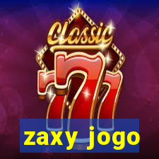 zaxy jogo