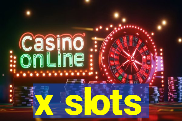 x slots