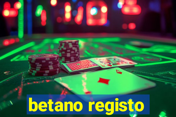 betano registo