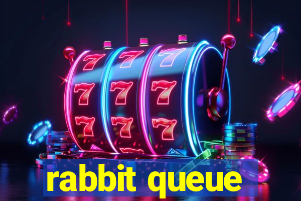 rabbit queue