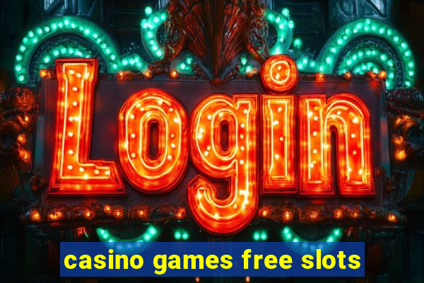 casino games free slots