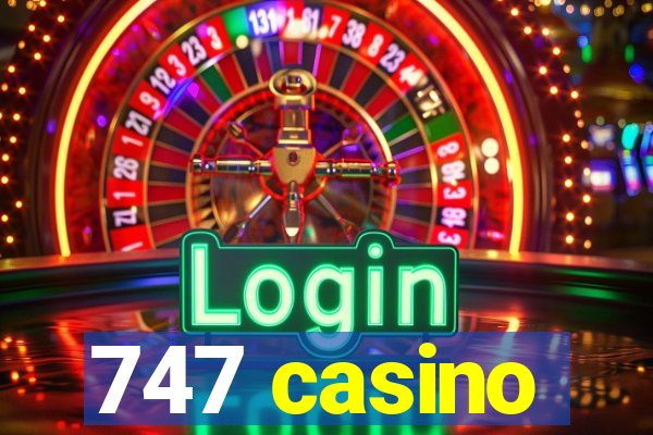 747 casino