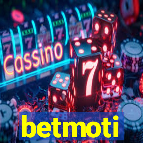 betmoti