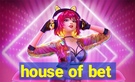 house of bet