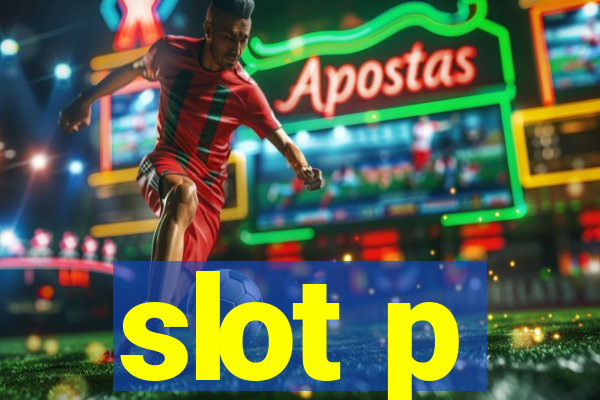 slot p