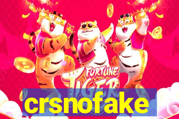 crsnofake