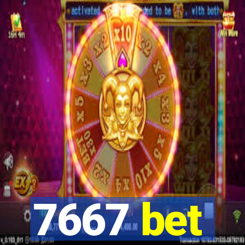 7667 bet