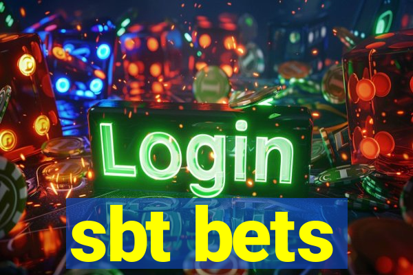 sbt bets