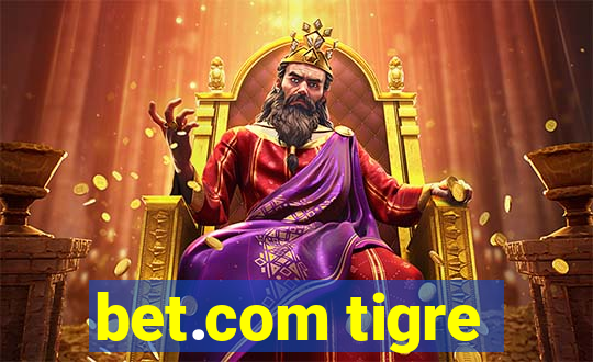 bet.com tigre