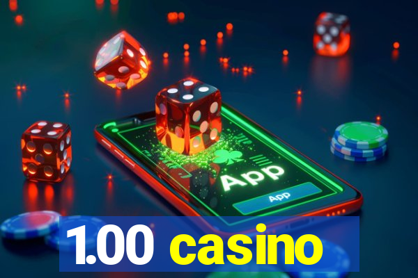 1.00 casino