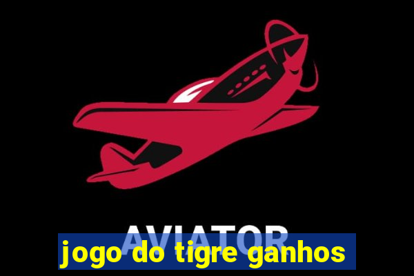 jogo do tigre ganhos