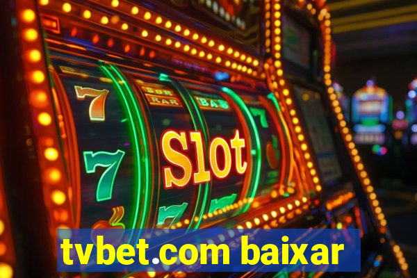 tvbet.com baixar