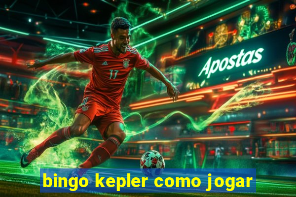 bingo kepler como jogar