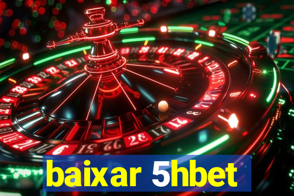 baixar 5hbet