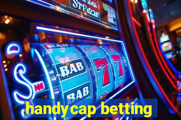 handycap betting