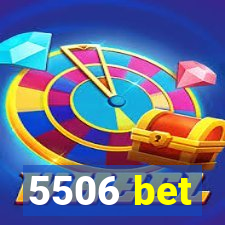 5506 bet