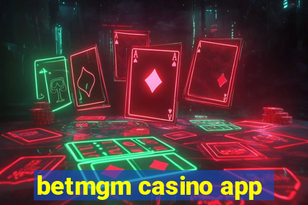 betmgm casino app