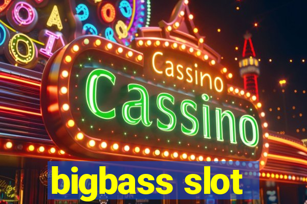 bigbass slot