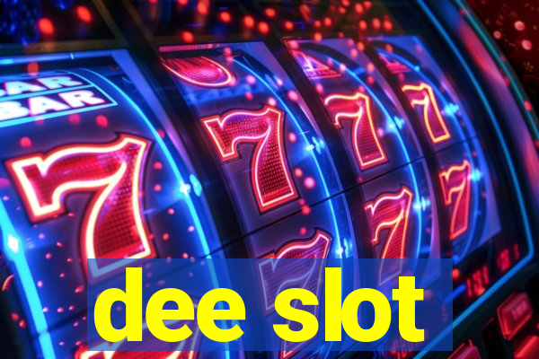 dee slot