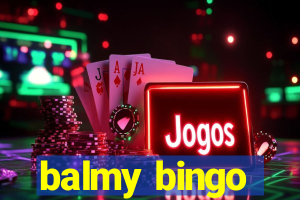 balmy bingo