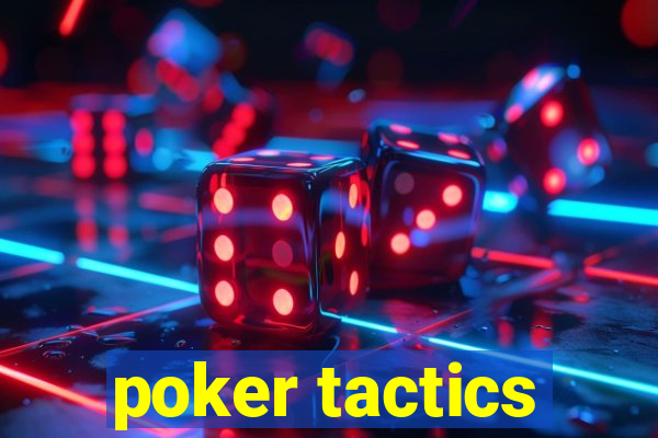 poker tactics