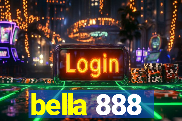 bella 888