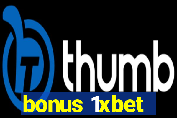 bonus 1xbet