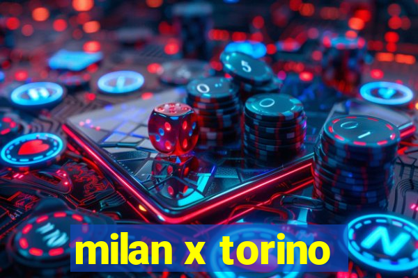 milan x torino