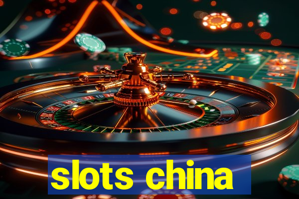 slots china