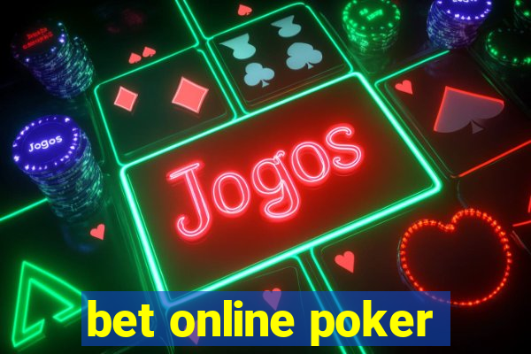 bet online poker