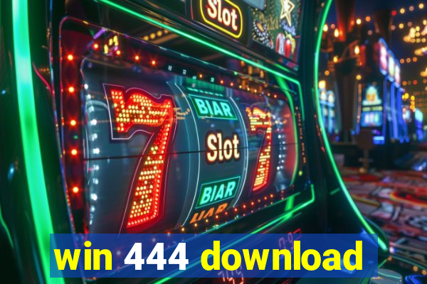 win 444 download