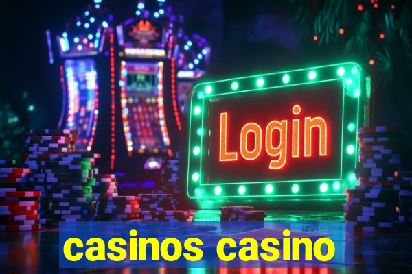 casinos casino